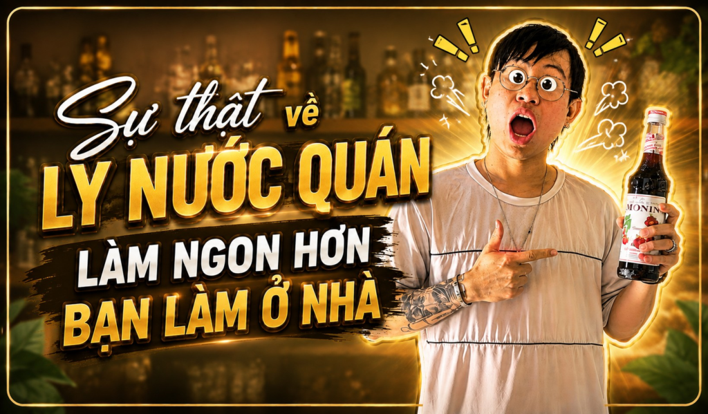 Tại sao nước ở quán lại ngon hơn tự pha bí kíp nằm ở syrup